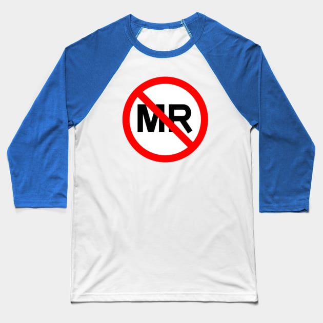 MR Unsafe Label Design Black Background Baseball T-Shirt by Humerushumor
